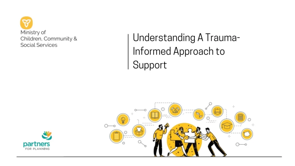 Title: Understanding A Trauma-Informed Approach to Support. MCCSS logo on top left corner. Partners for Planning logo on bottom left corner. Image of people working together to put together a puzzle.