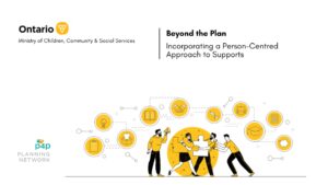 Beyond the Plan: Incorporating a Person-Centred Approach to Supports